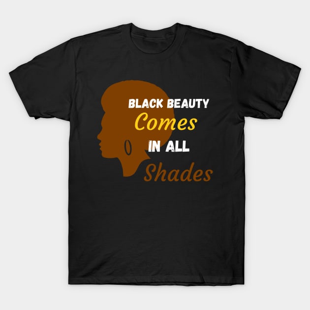 Black beauty comes in all shades T-Shirt by Expressyourself